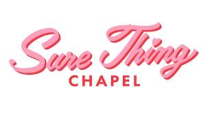 Sure Thing Chapel